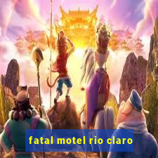 fatal motel rio claro